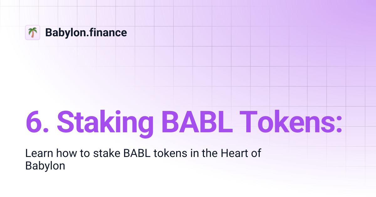 6. Staking BABL Tokens: | Babylon.finance